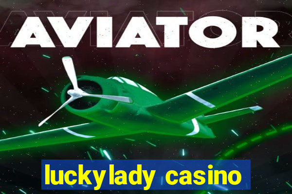 luckylady casino