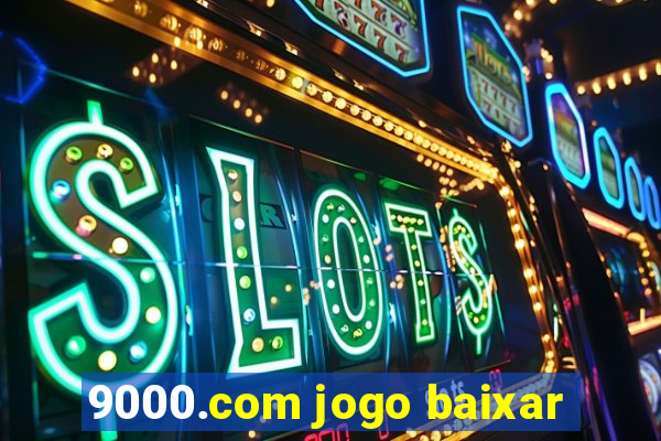 9000.com jogo baixar