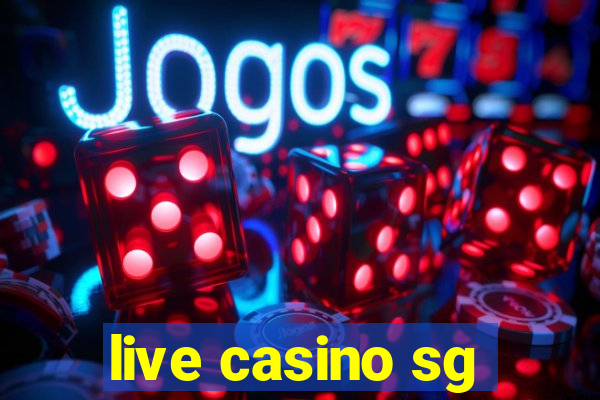 live casino sg