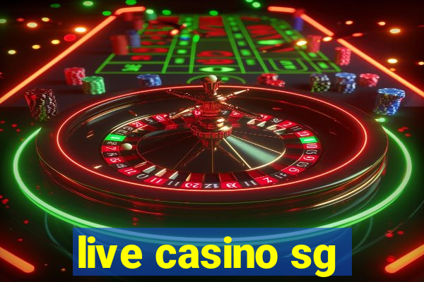 live casino sg