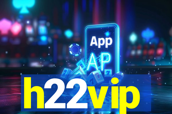 h22vip