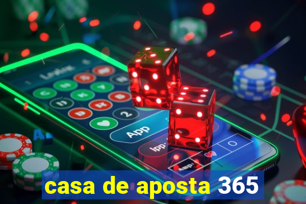 casa de aposta 365