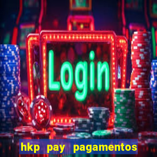 hkp pay pagamentos ltda jogo do tigre