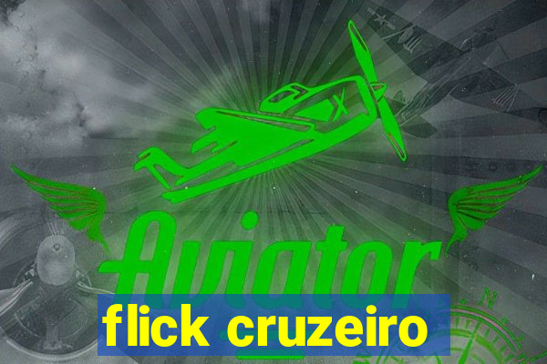 flick cruzeiro