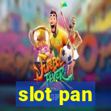 slot pan