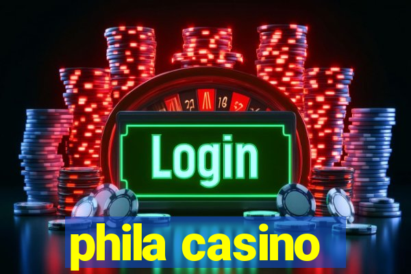 phila casino