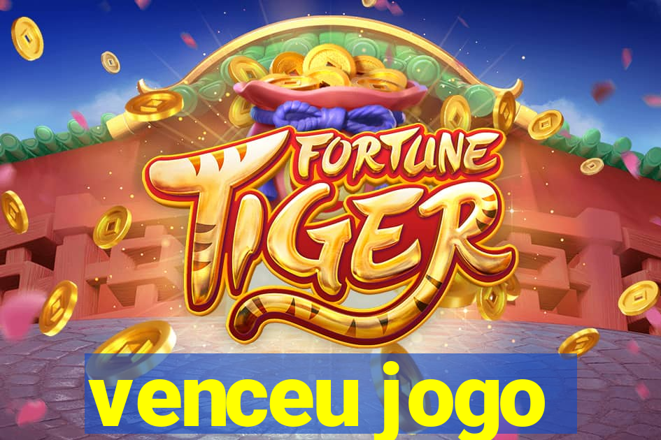 venceu jogo