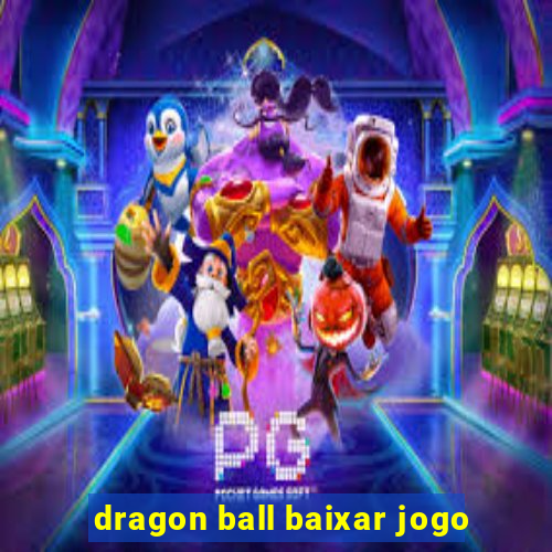 dragon ball baixar jogo