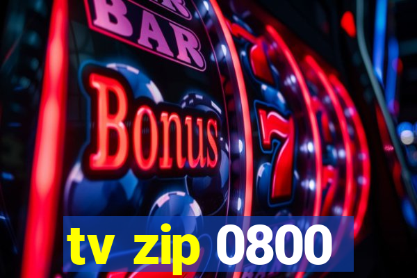 tv zip 0800