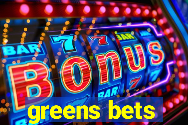 greens bets