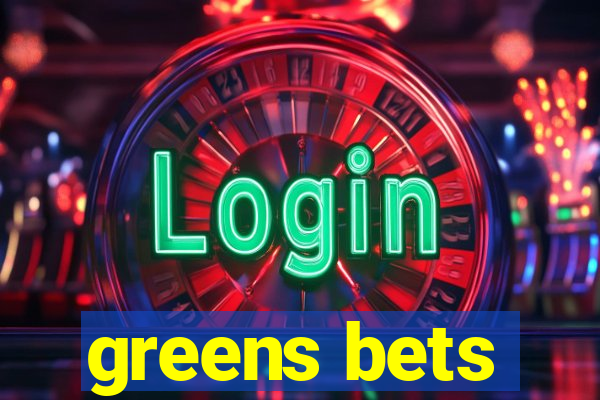 greens bets