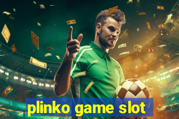 plinko game slot