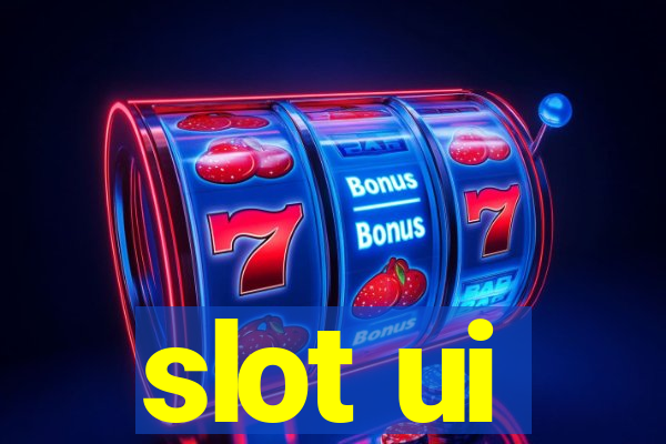 slot ui