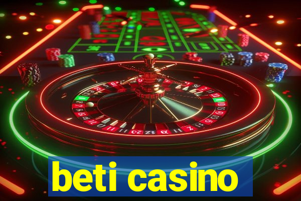 beti casino