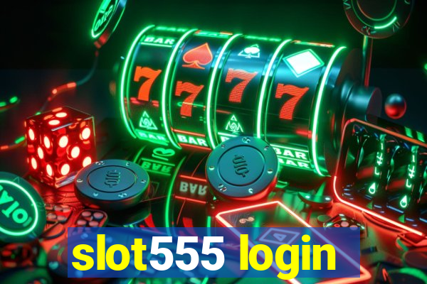 slot555 login