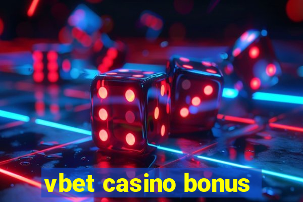 vbet casino bonus