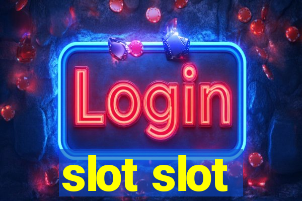 slot slot