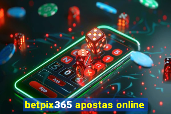 betpix365 apostas online