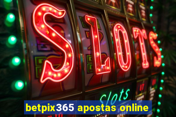 betpix365 apostas online