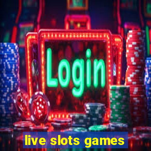 live slots games