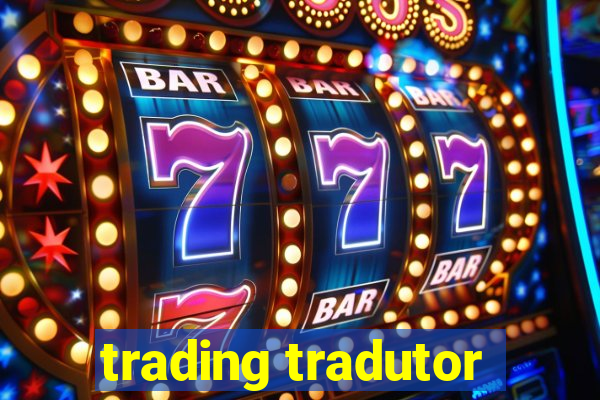 trading tradutor