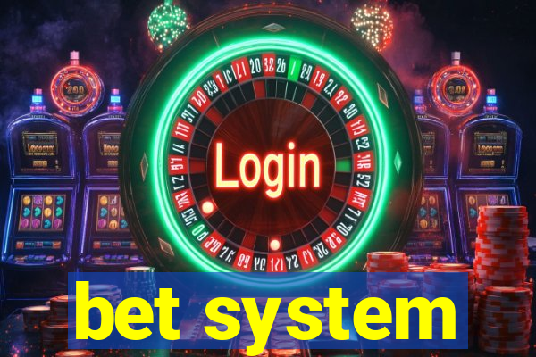 bet system