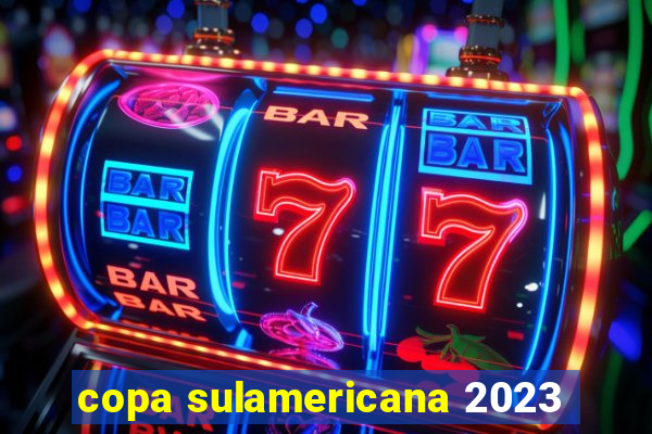 copa sulamericana 2023