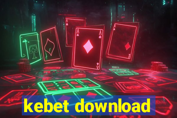 kebet download