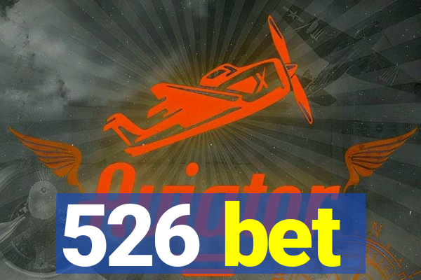 526 bet