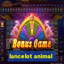 lancelot animal