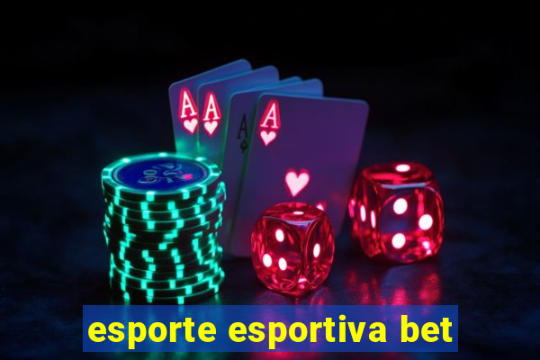 esporte esportiva bet