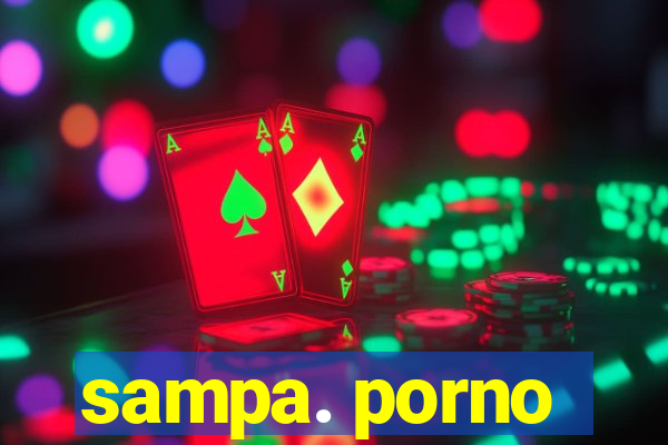 sampa. porno