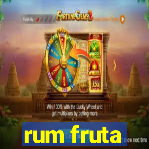 rum fruta