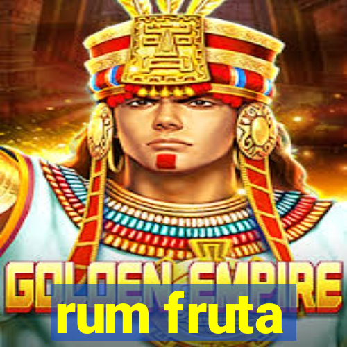 rum fruta