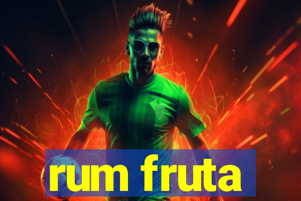 rum fruta