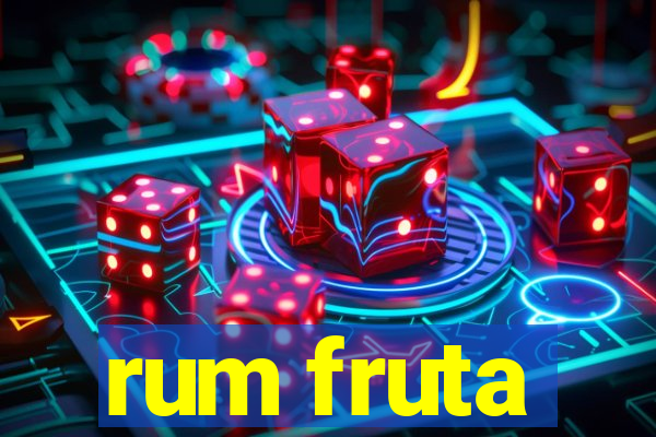 rum fruta