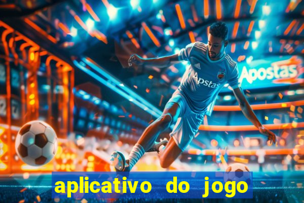 aplicativo do jogo do tigre