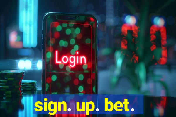 sign. up. bet.