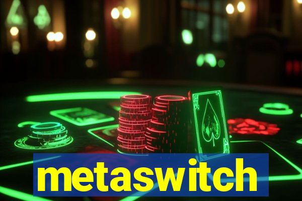 metaswitch