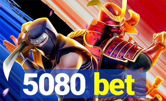 5080 bet