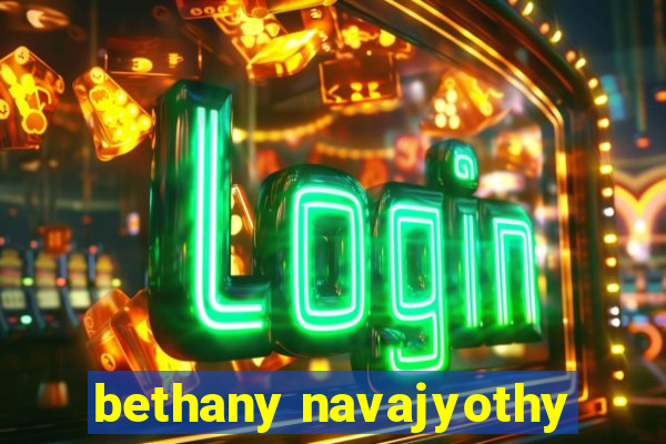 bethany navajyothy