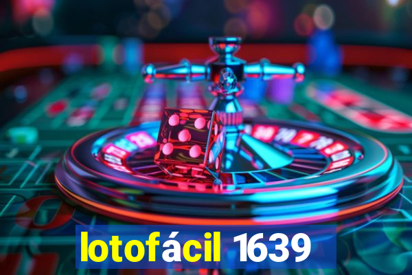 lotofácil 1639