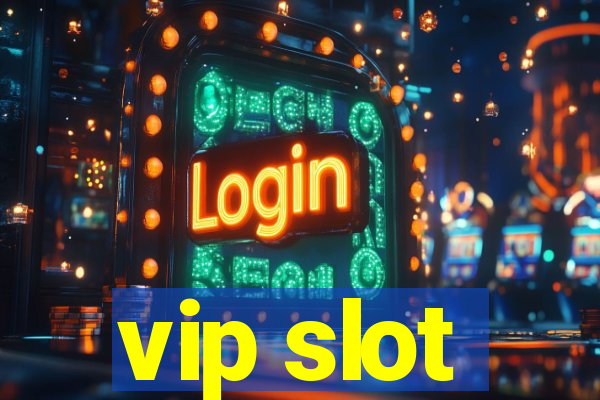 vip slot