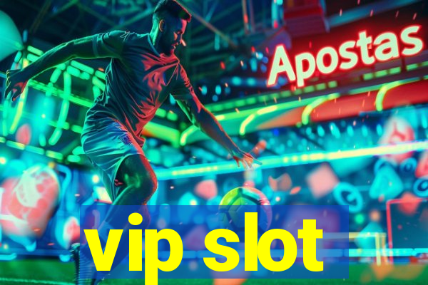 vip slot