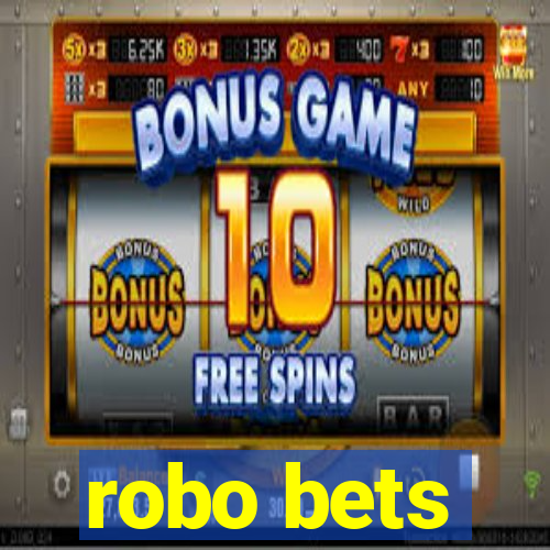 robo bets