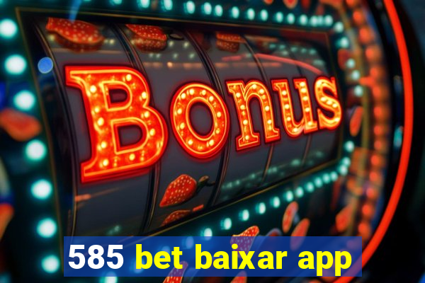 585 bet baixar app