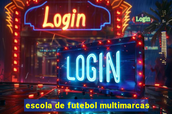 escola de futebol multimarcas