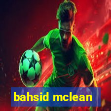 bahsid mclean