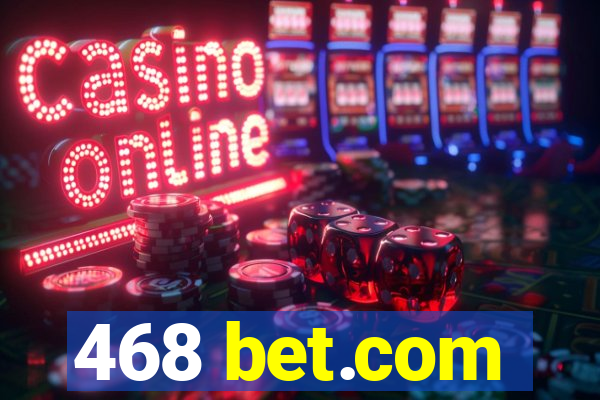 468 bet.com