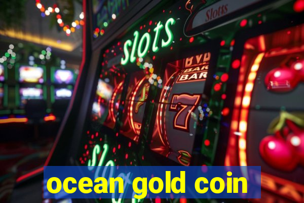 ocean gold coin